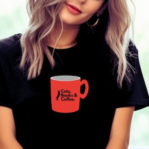 Cats Books, and Coffee t-shirt for her, cats, books and coffee lover shirt, cat lover, coffee lover, book lover t-shirt for cat mom