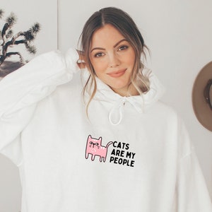 Cats are my people  cat lover hoodie, Cat lover gift, pet lover hoodie, cat lady gift idea, cat owner hoodie,