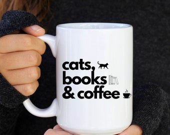 Cats, Books, and Coffee mug, Cat lover mug, Coffee addict mug, Book lover mug, Coffee and cat lover mug.Books and coffee lover mug