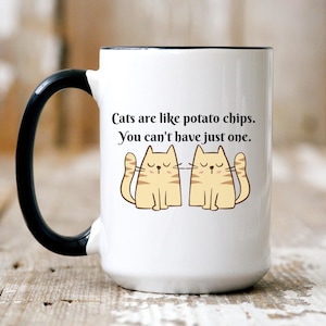 Cats are like potato chips, you can't have just one Mug, Cat lover mug, Cat mom mug, Two-Tone Coffee Mugs, 15oz