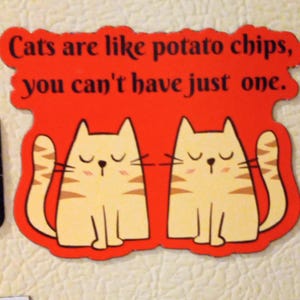 Cats are like potato chips Magnet #twocats, Cat refrigerator Magnet, Catrefrigeratormagnet, cat mom gift,