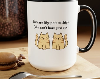 Cats are like potato chips, you can't have just one Mug, Cat lover mug, Cat mom mug, Two-Tone Coffee Mugs, 15oz