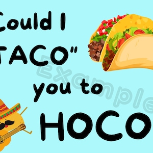 Homecoming Ask Sign, Taco Homecoming proposal, HOCO proposal with taco, taco proposal, digital Homecoming Poster Sign Invitation Proposal