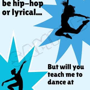 Könnte beinhalten: Ein hellblaues Poster mit schwarzen Silhouetten von Tänzern und Text. Der Text lautet: "It may not be hip-hop or lyrical... But will you teach me to dance at HOCO?"