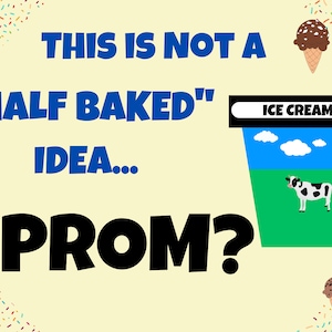Ice Cream Promposal, Promposal Ideas, Prom Sign, Prom poster, Prom invite, Prom ask sign, prom invitation
