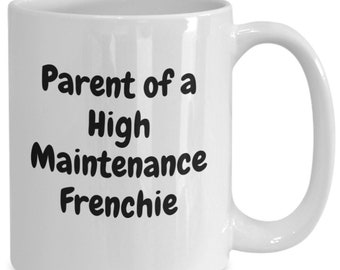Frenchie mug, french bulldog mug, parent of frenchie