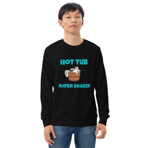 Unisex organic sweatshirt, Hot Tub Lover sweatshirt, gift for hot tub