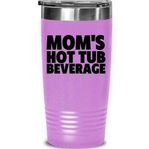 Tumbler for Hot Tub, gift for mom, Mom&#39;s hot tub beverage, tumbler with lid, hot tub drink, spa tumbler