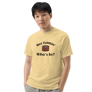 Hot Tub Lover&#39;s Short Sleeve Tee Shirt, Men&#39;s Cotton Hot Tub shirt, Who&#39;s in?, hot tub shirt