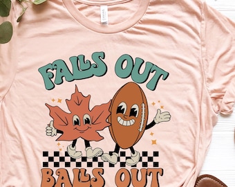 Football T Shirt, Falls Out Balls Out Shirt, Tis The Season Shirt, Football Season Shirt, Fall Football Shirt, Game Day Shirt, Thanksgiving