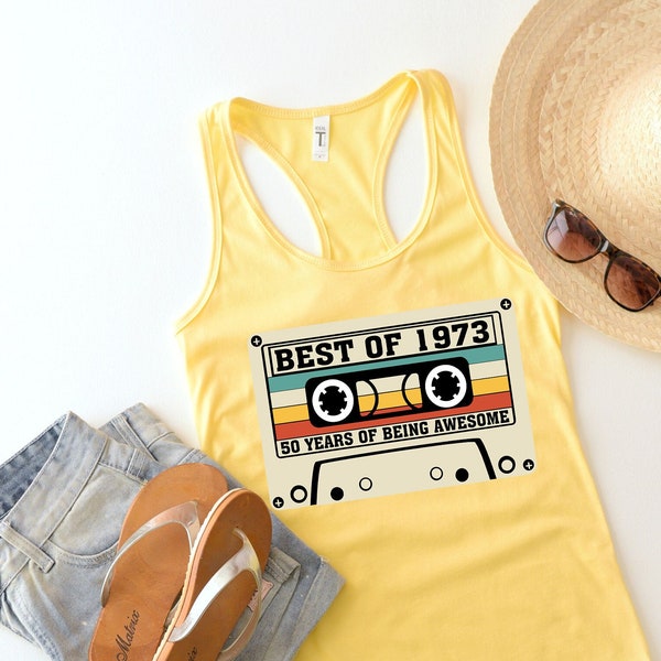Best Of 1973 Tank Top,50 Years Of Being Awesome Tank,50th Birthday Tank, Vintage 1973 Limited Edition Cassette Tank