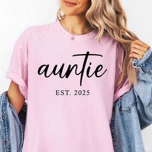 Comfort Colors® Auntie EST T Shirt, Custom Auntie Shirt, Mothers day Shirt, Custom Aunt Shirt , Auntie EST Gift, Mothers Shirt, Aunt Gift