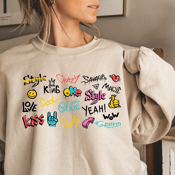 Graffiti sweatshirt, Street text sweatshirt, Funny graffiti shirt, Rustic sweatshirt, Boheme sweatshirt, 80’s And 90’s fashion sweatshirt