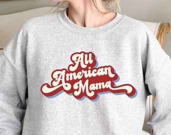 Felpa All American Mama, Maglietta Mama, Maglietta da donna Mama 4th July, Maglietta 4th of July, Maglietta regalo per lei, Maglietta regalo per lui, Maglietta 4th of July