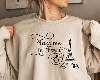 Take Me To Paris Sweatshirt, Paris France Sweatshirt, Eiffel Tower Sweatshirt,Collegiate Text,France Sweatshirt, Paris FR Crewneck Sweater,