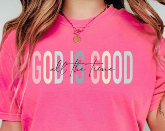 Comfort Colors God is Good All The Time Shirt, Christian shirt, Christian gift, Jesus Shirt, Religious Shirt,God is Good Tshirt