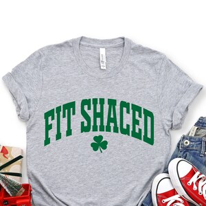 Fit Shaced Tshirt,Funny St. Paddy&#39;s Tee,Irish Sweatshirt,Irish Crewneck,St Patricks Day Sweatshirt,Fit Shaced,Lucky Sweatshirt