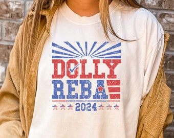 Dolly Reba 2024 Shirt, 2024 Election Shirt, Dolly and Reba For President, Funny Election Shirts, 4th of July Shirts, Country Music Shirts