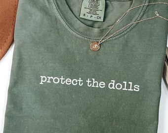 Protect The Dolls Shirt, Feminist T-Shirt, Gender Equality Shirt, Human Rights Activist Top,  Pride Month Unisex Tee