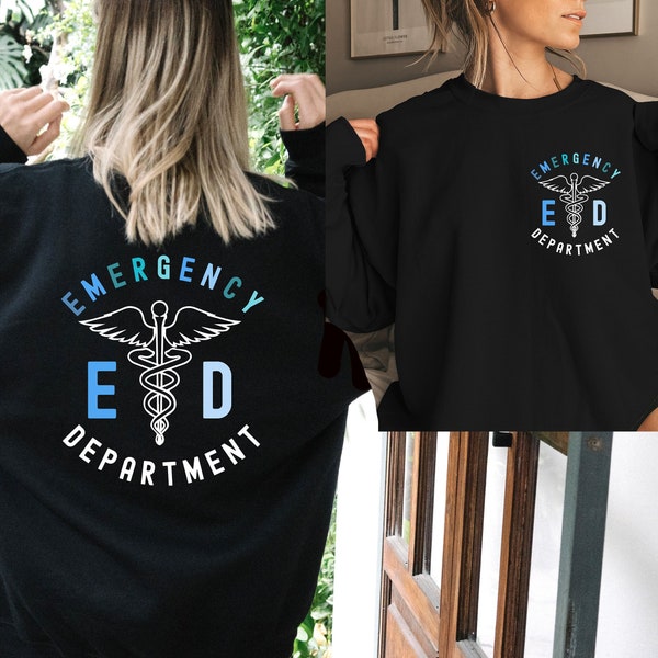 Emergency Department Sweatshirt,Back And Front Design ER Nurse Gift,New Nurse Grad Gift, ER Department Shirt,Future Nurse Gift,ER Nurse