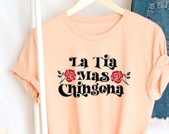 La Tia mas chingona Tshirt,Koszulka chingona,Meksykańska koszula damska,Tia Tee,Prezent Tia,Tia tshirt,Koszulka latynoska,El dia de la madre,Meksykańska koszula