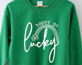 Happy Go Lucky Sweatshirt Cute St. Patricks Day Sweatshirt for Women, St Patricks Sweater for women, Trendy St Patricks Day Crewneck,
