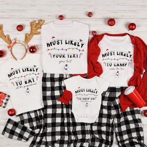 most likely to christmas shirt, custom most likely to christmas shirt, christmas party, family christmas, christmas quotes, womens christmas