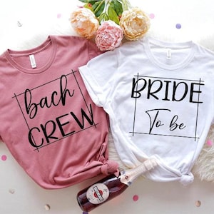 Bride To Be TShirt, Bach Crew Shirts, Bachelorette Party Favors, Wedding Gifts, Bridal Shower Tee, Engagement Party Shirts, Bridesmaid Shirt