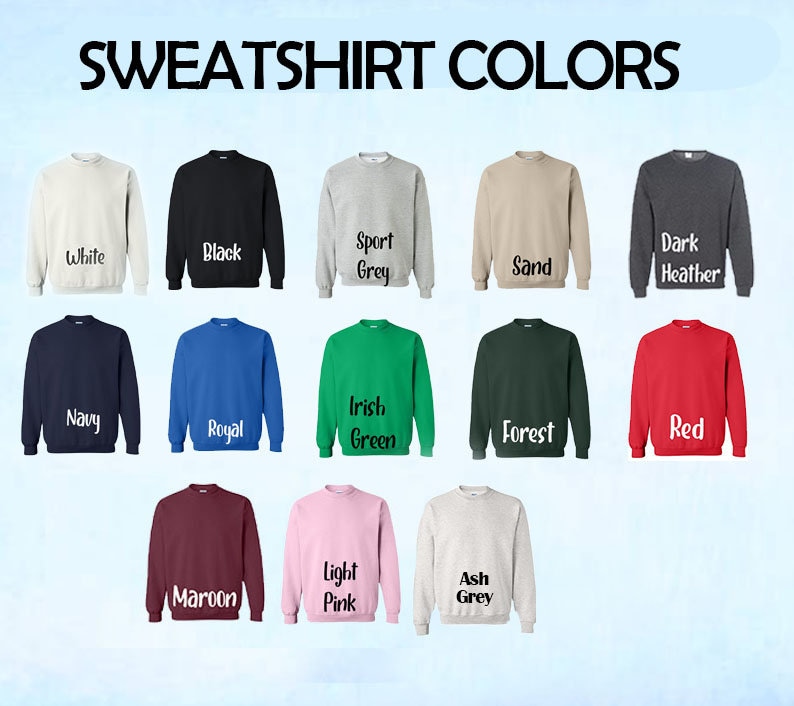 Peut inclure: Un tableau pr&eacute;sentant 15 couleurs de sweat-shirts diff&eacute;rentes. Les couleurs sont&nbsp;: Blanc, Noir, Gris sport, Sable, Gris fonc&eacute; chin&eacute;, Marine, Royal, Vert irlandais, For&ecirc;t, Rouge, Bourgogne, Rose clair, Gris cendr&eacute;.