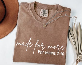 Made for More T-Shirt, Bible Verse Shirt, Christian Shirt, Religious Mom Shirt, Jesus Shirt, Faith Shirts For Christian, Religious Quotes