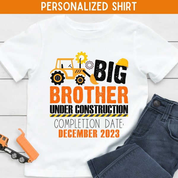 Construction Big Brother Shirt, Big Bro T Shirt, Big Brother Under Construction, Pregnancy Announcement, Personalized Brother Announcement