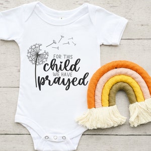 For This Child We Have Prayed Baby Bodysuit, IVF Baby, Rainbow Baby Bodysuit, Miracle Baby Gift, Dandelion Baby Announcement