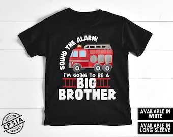 Big Brother Firetruck Shirt, Fireman Brother Shirt, Firefighter Promoted Big Brother Announcement Shirt, Brother To Be,Pregnancy Baby Reveal