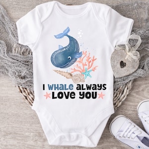 I Whale Always Love You Baby Bodysuit, Whale Baby Bodysuit, Whale Baby Shower Gift, Whale Baby Clothes, Whale Baby Outfit, Ocean Baby Gift