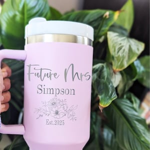 Personalized bride to be cup Mrs Gifts for the with handle 40 oz bride Bridal shower gift Engaged tumbler Gift for Fiancée anniversary gift