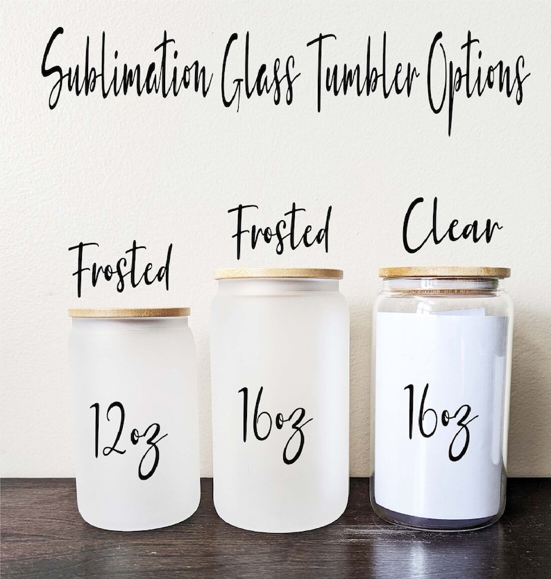 May include: Three sublimation glass tumblers with bamboo lids. The tumblers are frosted and clear. The frosted tumblers are 12 oz and 16 oz. The clear tumbler is 16 oz.