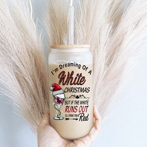 Dreaming white Christmas is here Iced coffee glass cup with lid and straw Holiday coffee glass  Holiday iced coffee cups Funny Christmas cup