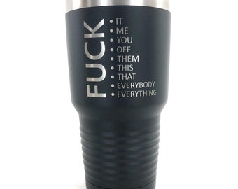 Personalized Tumbler, custom Tumbler, Engraved Cup, Engraved Tumbler, Fuck Tumbler, Fuck Cup, 20oz, 30oz