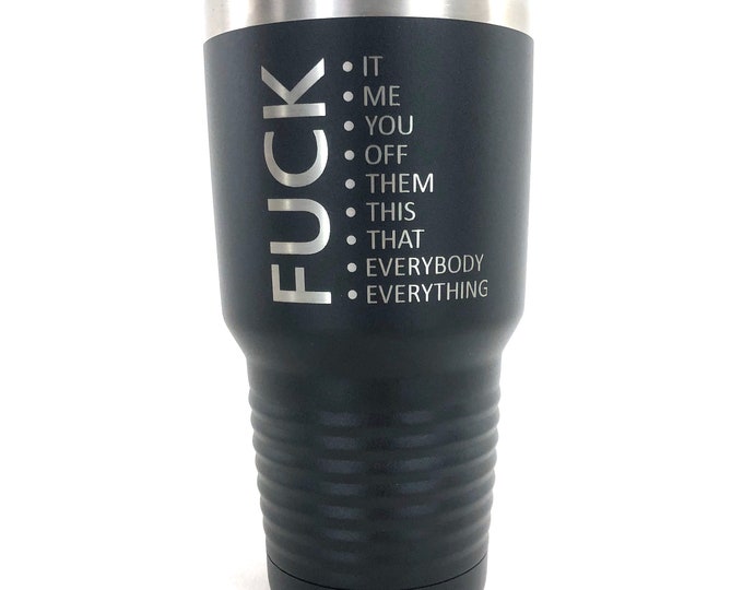 Featured listing image: Personalized Tumbler, custom Tumbler, Engraved Cup, Engraved Tumbler, Fuck Tumbler, Fuck Cup, 20oz, 30oz