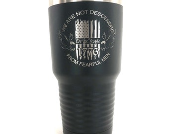 Personalized Tumbler, custom Tumbler, Engraved Cup, Engraved Tumbler, We Are Not Descended From Fearful Men Tumbler, Cup, 20oz, 30oz