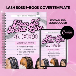 May include: A pink and white e-book cover template with the title "How To Braid Like A Pro". The cover features a photo of a woman with braids and the text "What We Cover: Materials needed, Part measurements, Best Braiding Hair, Best Combs".