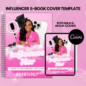 May include: A pink and white e-book cover template with a woman in a pink blazer and a cloud background. The cover features the text "Influence Her" and "Guide to Influencing Like a Boss". The text "Baddies Only*" is at the bottom of the cover.
