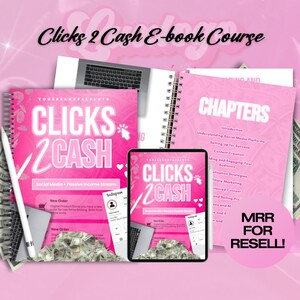 May include: A pink and white e-book cover with the title "Clicks 2 Cash" and the subtitle "Social Media + Passive Income Stream". The cover features a laptop, a smartphone, and stacks of cash. The e-book is a course on how to make money online using social media.