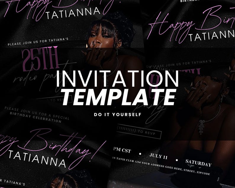 Puede incluir: Plantilla de invitaci&oacute;n para una fiesta de cumplea&ntilde;os n&uacute;mero 25 con el texto "Feliz cumplea&ntilde;os Tatiana" en letra cursiva rosa sobre fondo negro. La plantilla incluye espacio para la fecha, la hora, la ubicaci&oacute;n y la informaci&oacute;n de RSVP.