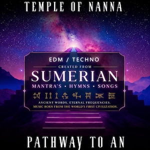 May include: A digital album cover featuring a purple and blue starry night sky over a ziggurat. Text reads: TEMPLE OF NANNA, EDM / TECHNO CREATED FROM SUMERIAN MANTRA'S HYMNS SONGS, ANCIENT WORDS. ETERNAL FREQUENCIES. MUSIC BORN FROM THE WORLD'S FIRST CIVILIZATION. PATHWAY TO AN.