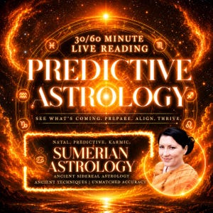 May include: A digital graphic for a 30/60 minute live reading of predictive astrology. The background features a glowing orange cosmic nebula with zodiac symbols. Text reads: Predictive Astrology, See What's Coming, Prepare, Align, Thrive, Sumerian Astrology.
