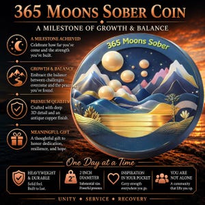 May include: A round 2-inch diameter sober coin featuring a 3D landscape with mountains, a golden horizon, and floating moons. The text reads 365 Moons Sober, 365 Moons Sober Coin, A Milestone of Growth & Balance, One Day at a Time, Unity, Service, Recovery.