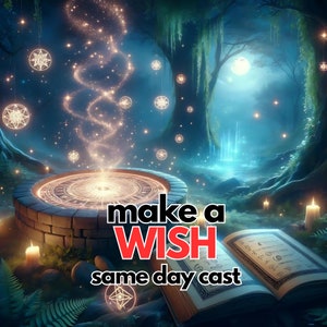 Make A Wish Spell -*SAME DAY CAST*, Instant Wish Fulfillment Charm, Desire Manifestation Hex, Immediate Wish Granting Magic, Custom Spell