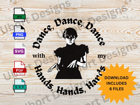 Wednesday Dance SVG, Dancing Queen Png, Dance With My Hands Svg