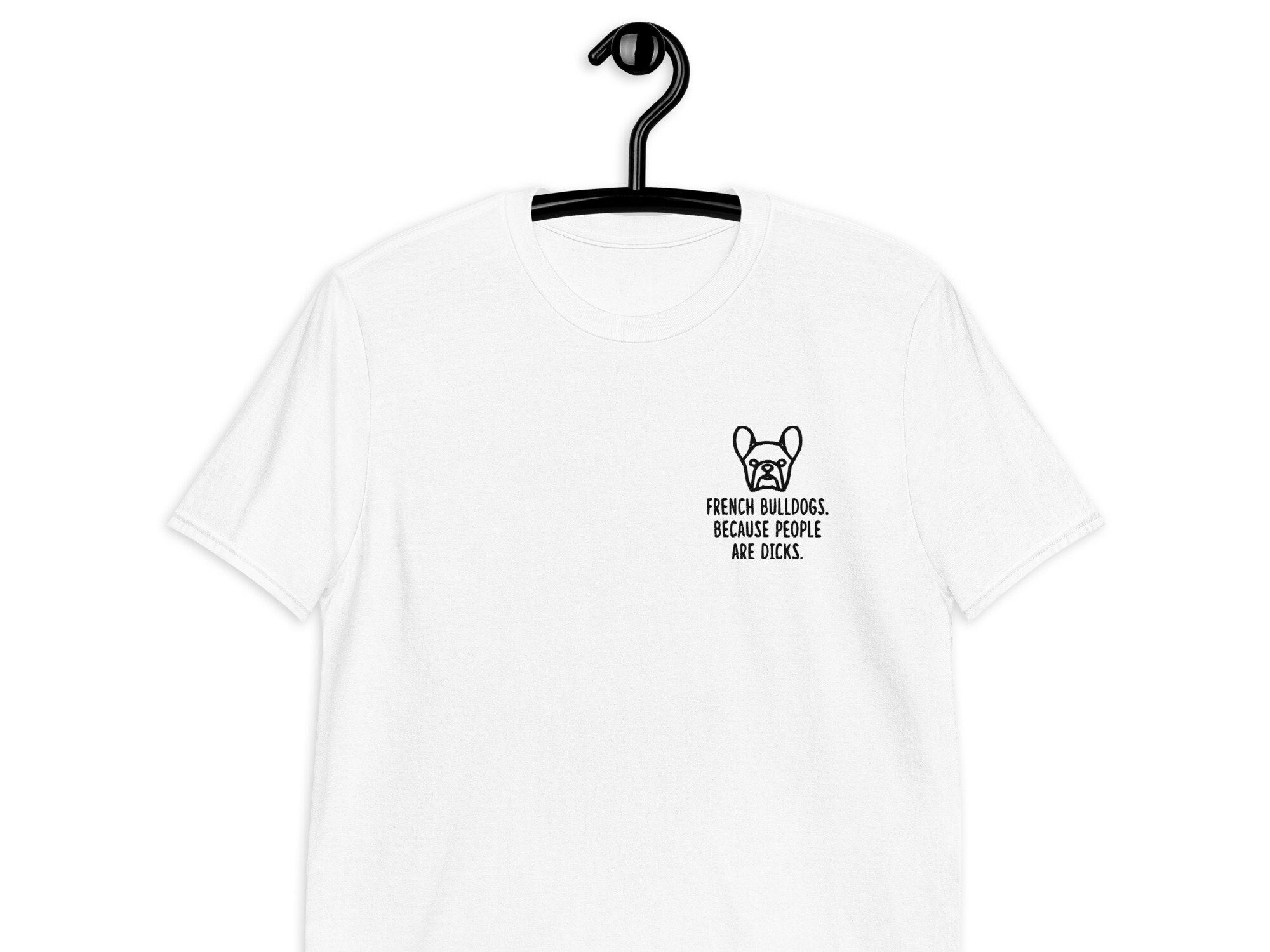 French Bulldog Tshirt, Embroidered Funny Frenchie Shirt, French Bulldog